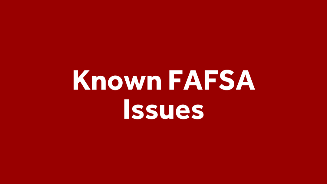 Known FAFSA Issues